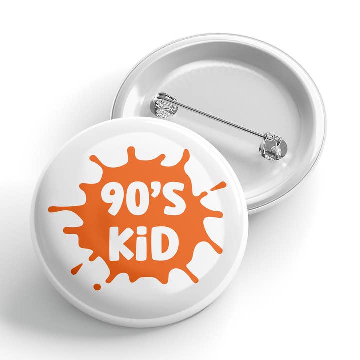 90's Kid - Button - Funny - Cheeky - Relatable for wholesale by Erin Dayhaw