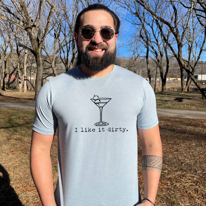 Moonlight Makers - Wholesale Screen Printed T-Shirt - Men's - I Like It Dirty - Men's Tee - Martini, Gin