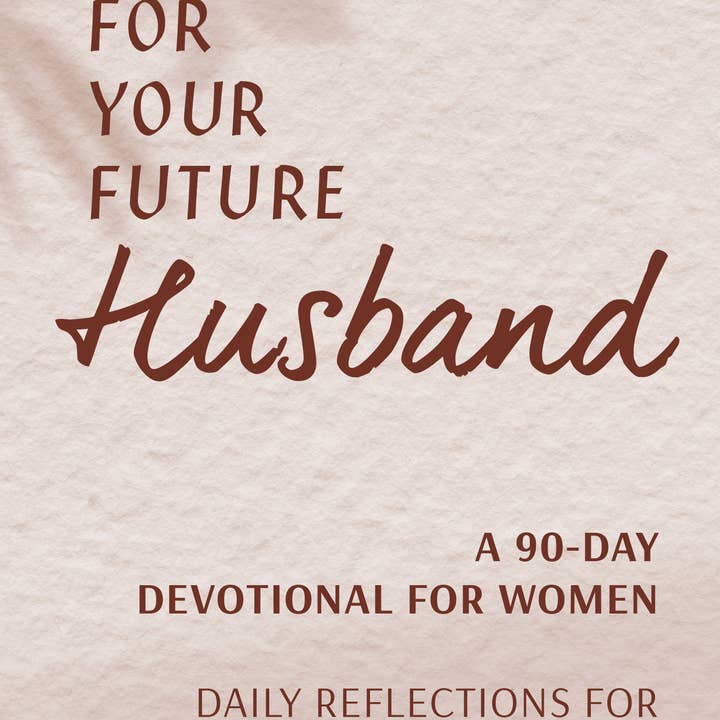 Sourcebooks - Wholesale Religion - Prayers for Your Future Husband: A 90-Day Devotional for Women