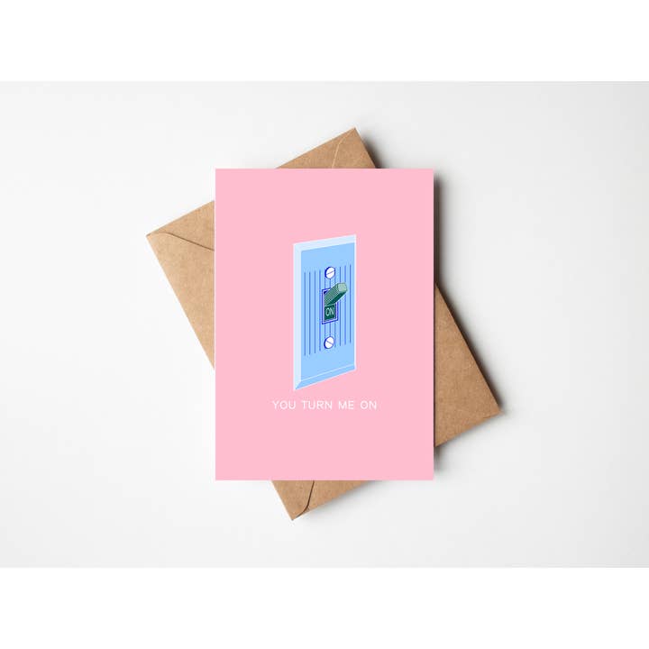 You Turn Me On for wholesale by Howdy Stranger Studio