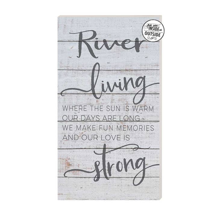 11x20 River Living Indoor Outdoor Sign for wholesale by Kindred Hearts
