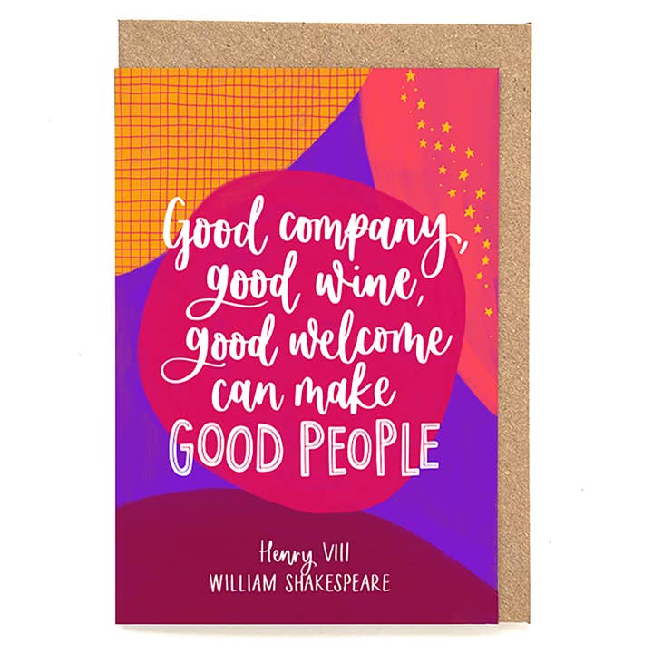 Shakespeare card: Good company, good wine, good welcome... for wholesale by Now Then, Sunshine!