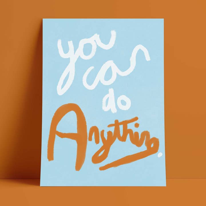 You Can Do Anything Print - Blue, White, Brown Fine Art Print for wholesale by Orla and the Gang