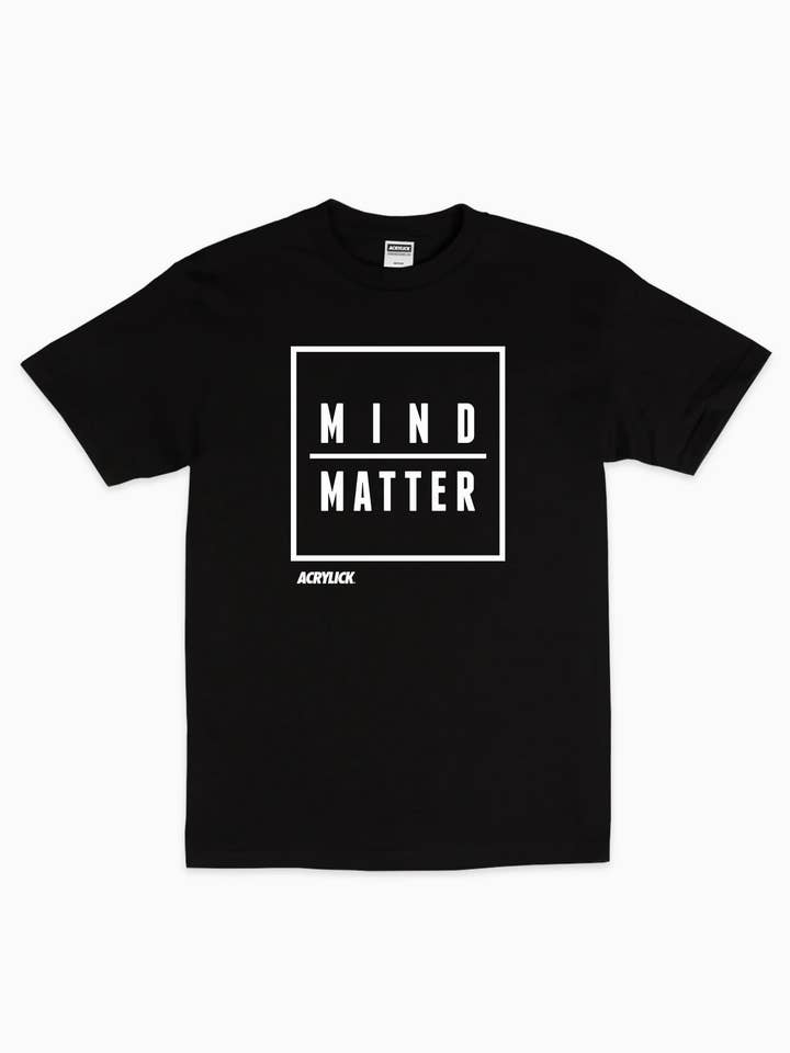 T-shirt Mind over Matter pour la vente par Acrylick