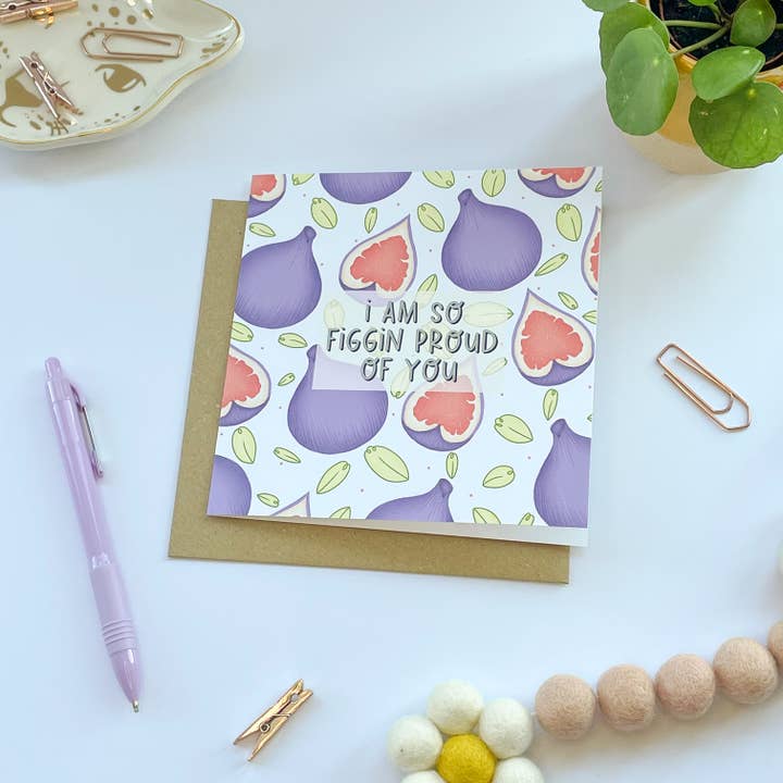 Jeg er så Figgin stolt af dig lykønskningskort for engroshandel hos Collette Daisy Designs Co