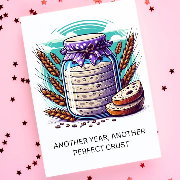 Bread Pun Greeting Card by Summit Sourdough - Another Year, Another Perfect Crust | Blank Inside for wholesale by Summit Sourdough