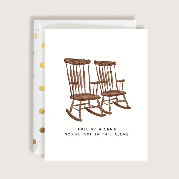 You're Not In This Alone Rocking Chairs Greeting Card for wholesale by The First Snow