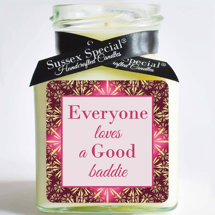 "Everyone loves a Good baddie" Soy Candle for wholesale by Sussex Special