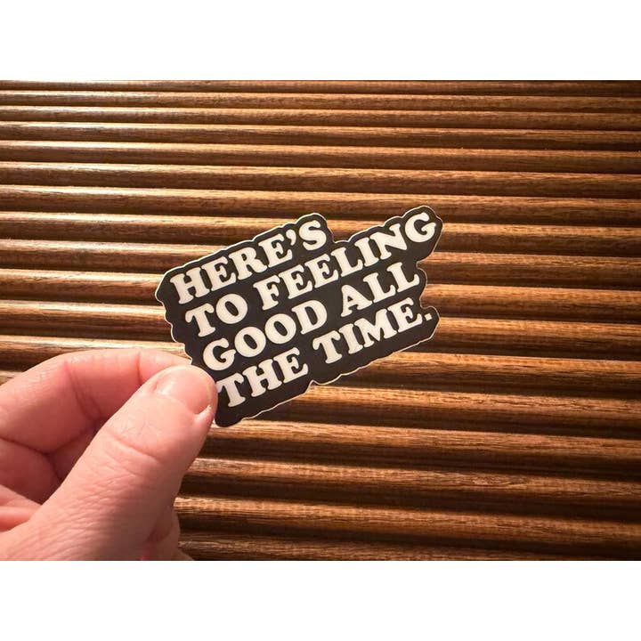 Stuff Worldwide - Wholesale Sticker - Here's to feeling good all the time — Seinfeld Sticker1