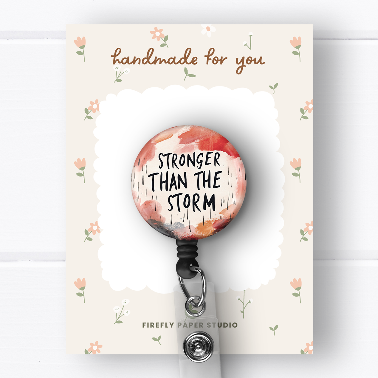 Firefly Paper Studio, LLC - Wholesale Badge Accessory - Women's - Stronger than the Storm Badge Reel0
