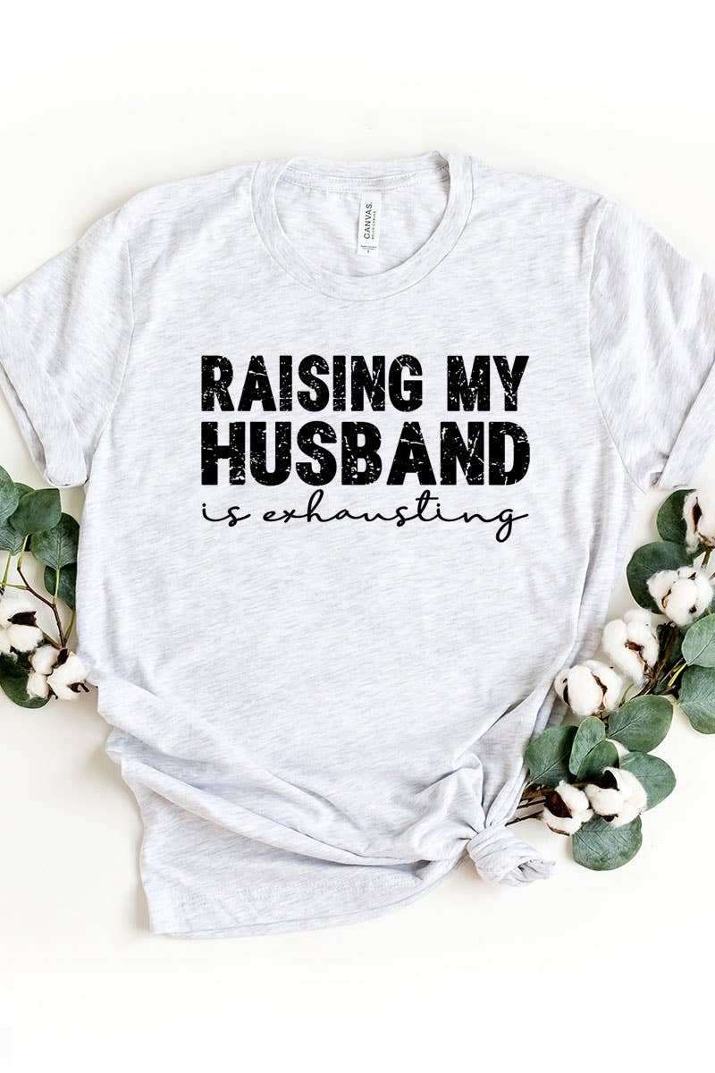 COLORBEAR - Wholesale Screen Printed T-Shirt - Women's - RAISING MY HUSBAND IS EXHAUSTING UNISEX SHORT SLEEVE0