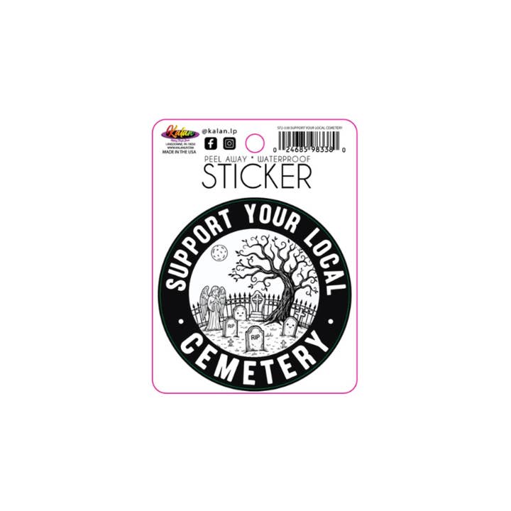 Support Your Local Cemetery Die Cut Sticker (ON BACKER) for wholesale by Kalan