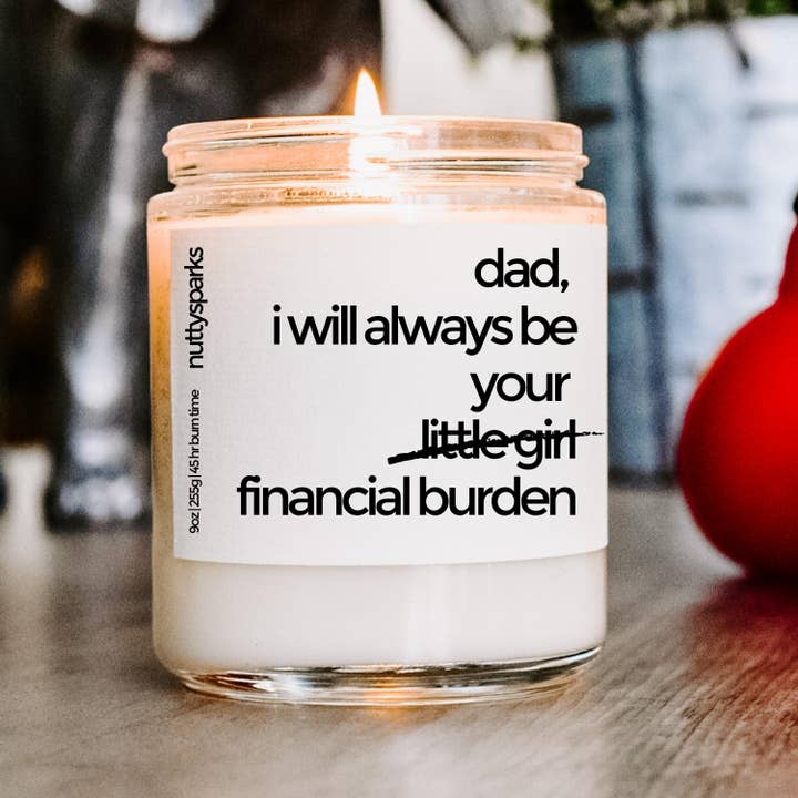 dad, I will always be your financial burden for wholesale by nuttysparks