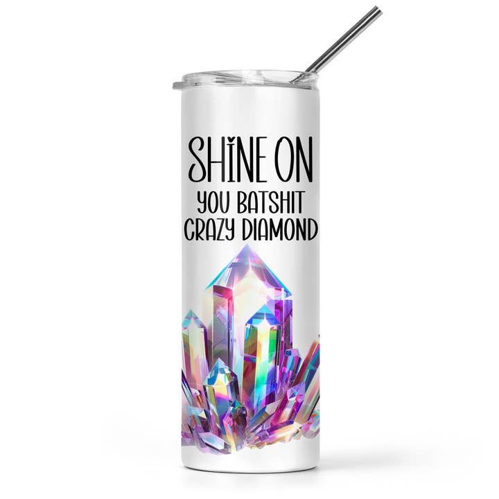Shine On You Batshit Crazy Diamond Tumbler for wholesale by The Pretty Things