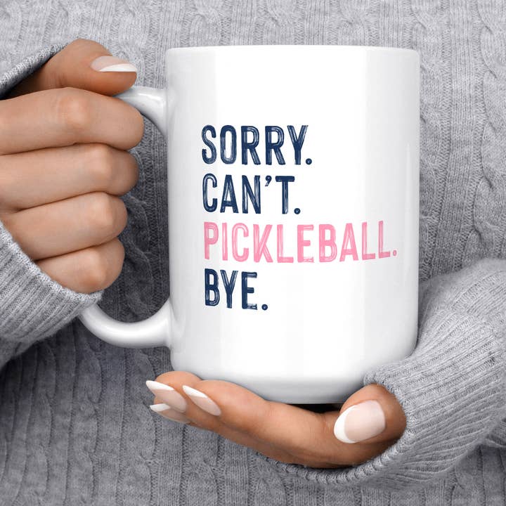 Melody Press Co. - Wholesale Coffee Mug - Sorry Can't Pickleball Bye Pickleball Mug0