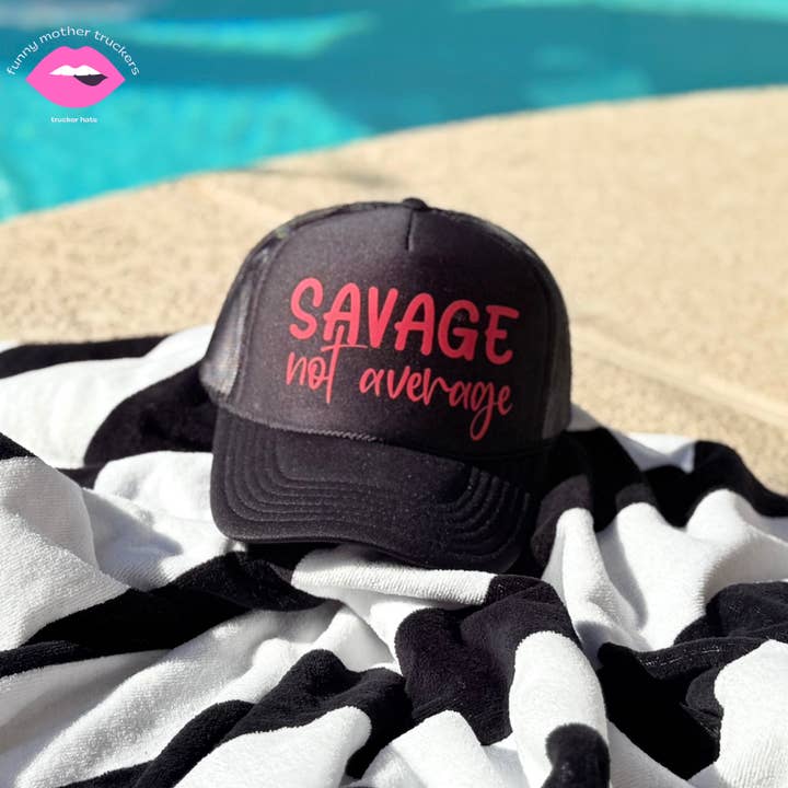 SAVAGE not average TRUCKER HAT for wholesale by Funny Mother Truckers