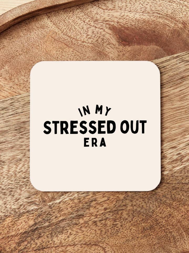 Na Minha Era de Stress | Base para Copos por atacado de Wisdom and Wonder Designs