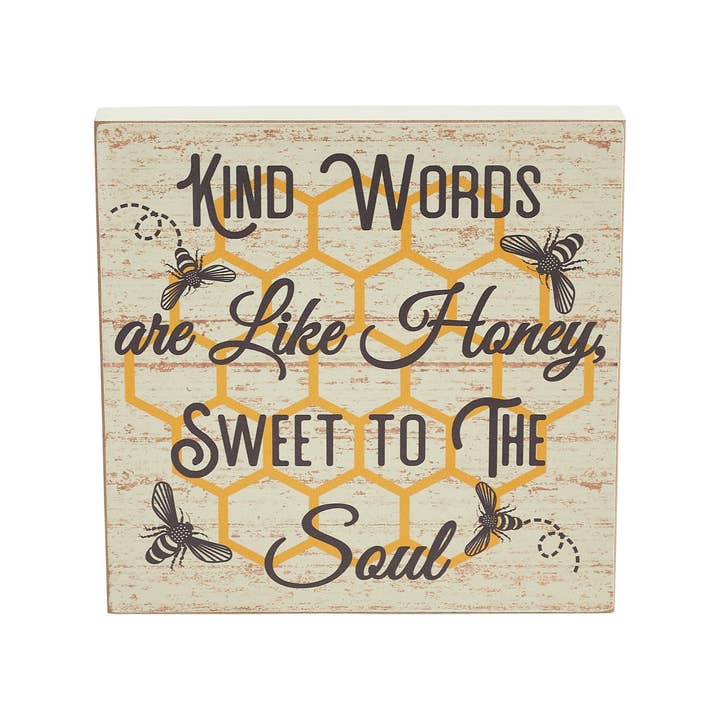 VHC Brands - Wholesale Sign - Buzzy Bees Kind Words Are Like Honey, Sweet To The Soul MDF Block Sign 8x8x12
