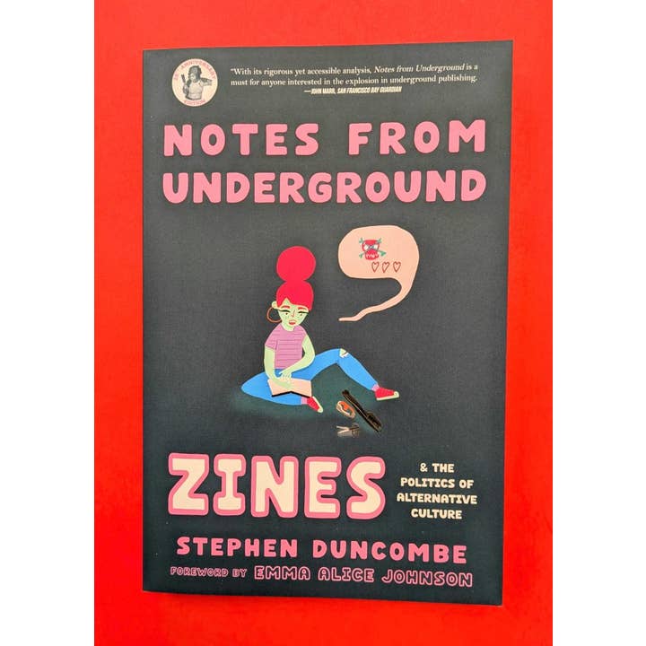 Notes from Underground : Politique de la culture alternative (4e) pour la vente par Microcosm Publishing & Distribution