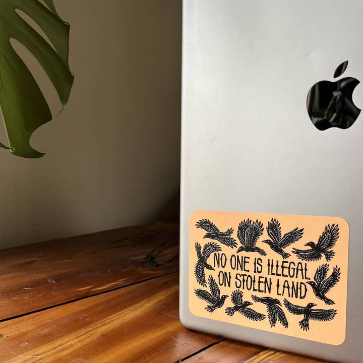 stickiemi - Wholesale Sticker - No One Is Illegal On Stolen Land Sticker | matte vinyl2