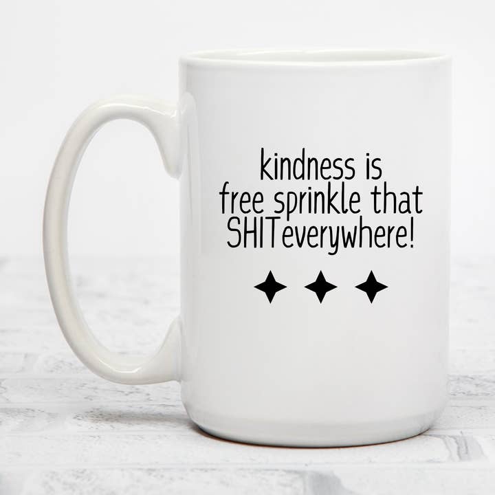 Vänlighet är gratis... Stänk den skiten | 15 oz keramisk mugg för wholesale av Rustic Avenue