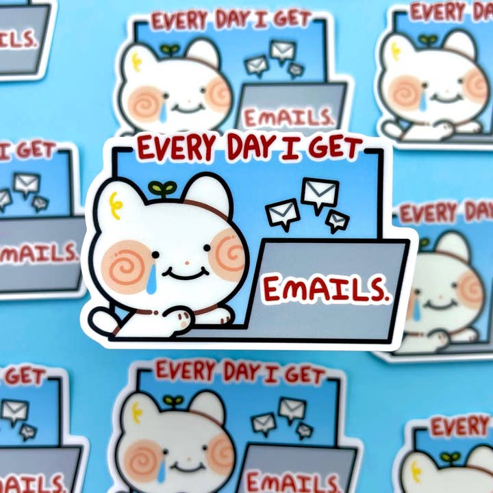 Every Day I Get Emails Sticker for wholesale by Cool Art Corner