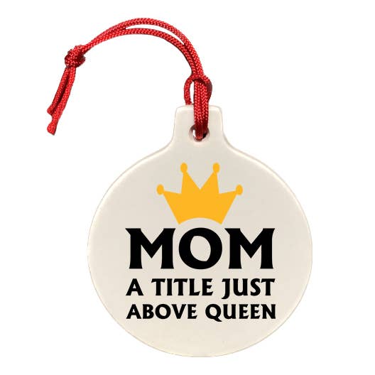 Mom a Title Just Above Queen for wholesale by The Cheeky Tree