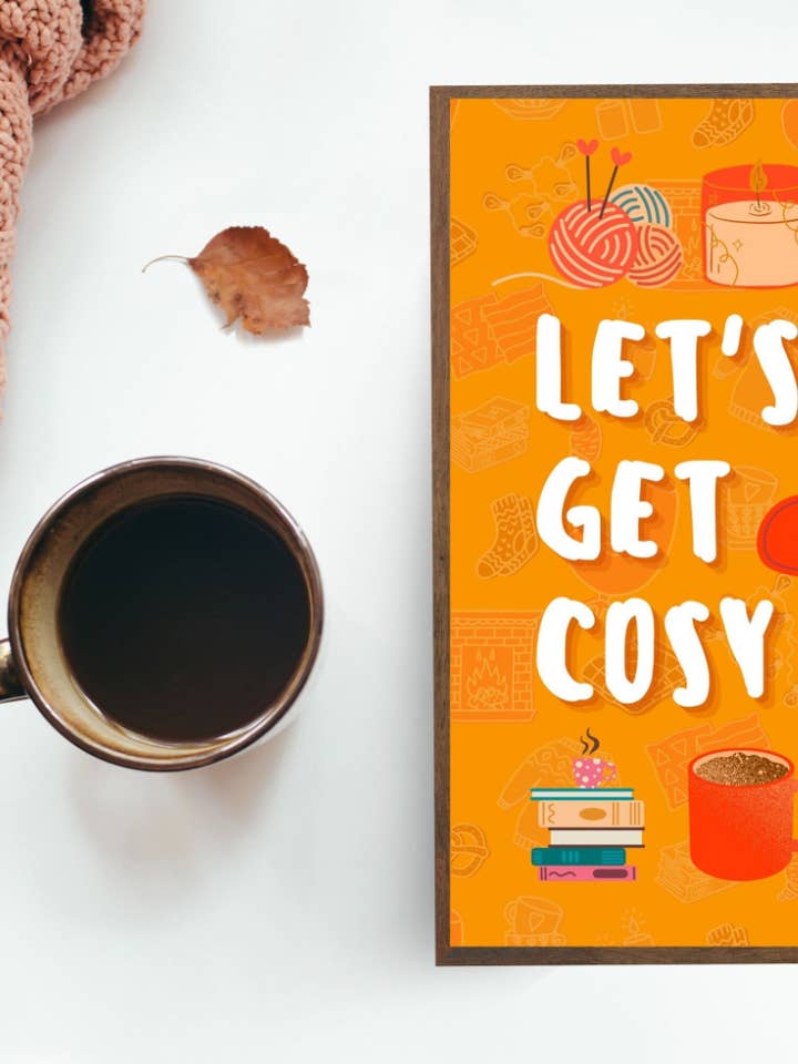 Let's Get Cosy Fall Autumn Quote Print Cottagecore Decor for wholesale by Printicole