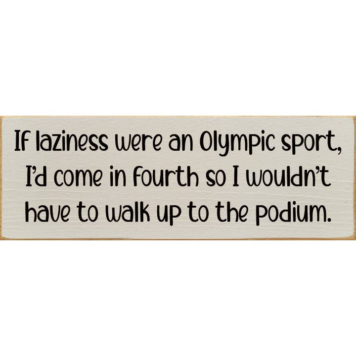 SAWDUST CITY - Vendita all'ingrosso Cartelli - Se la pigrizia fosse uno sport olimpico, arriverei quarto...9