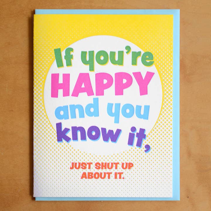 If You're Happy Just Shut Up for wholesale by McBitterson's