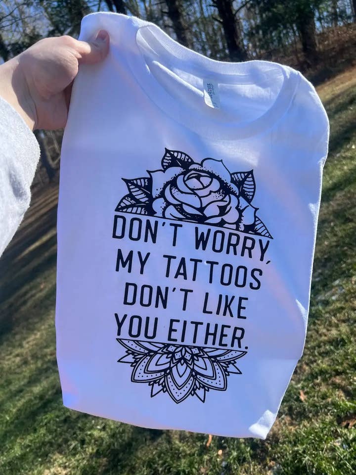 My Tattoos Don't Like You Graphic Tee for wholesale by Southern Chic