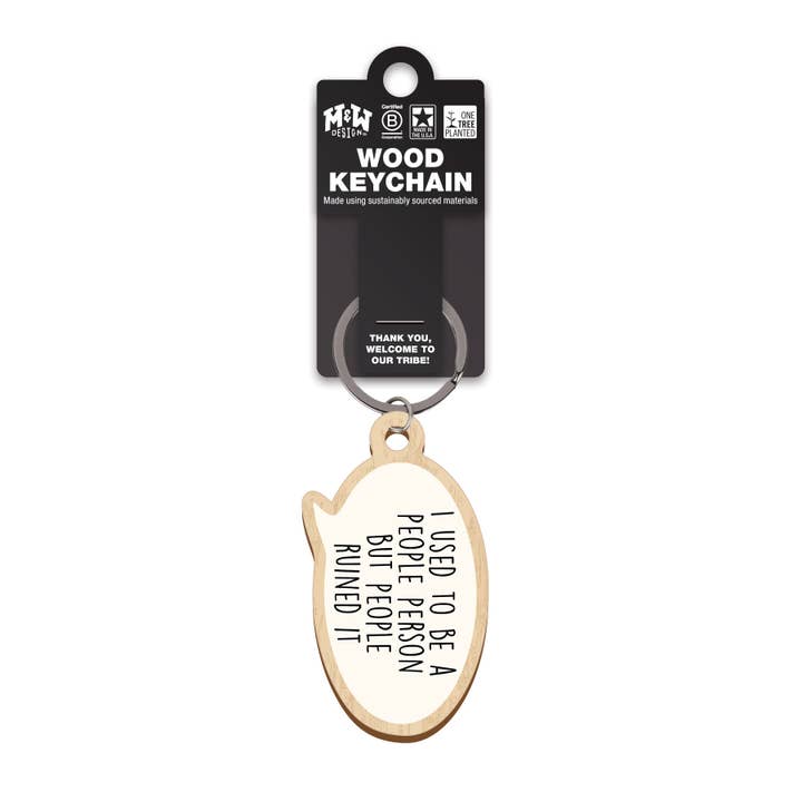 I used to be a people person but people ruined it - Keychain for wholesale by WitWords by M&W Design Co.