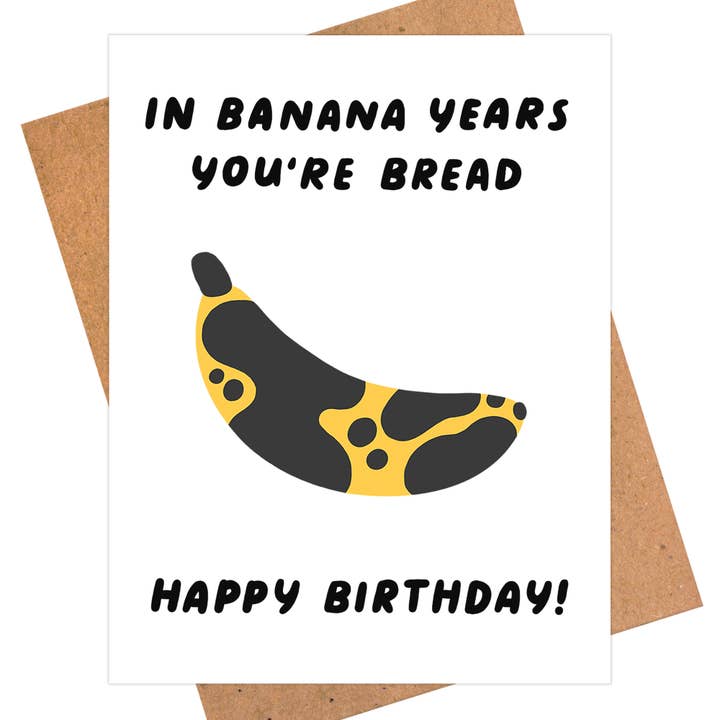 iej studio - Wholesale Birthday Card - Banana Card, Banana Bread, Food Puns, Funny Birthday Card