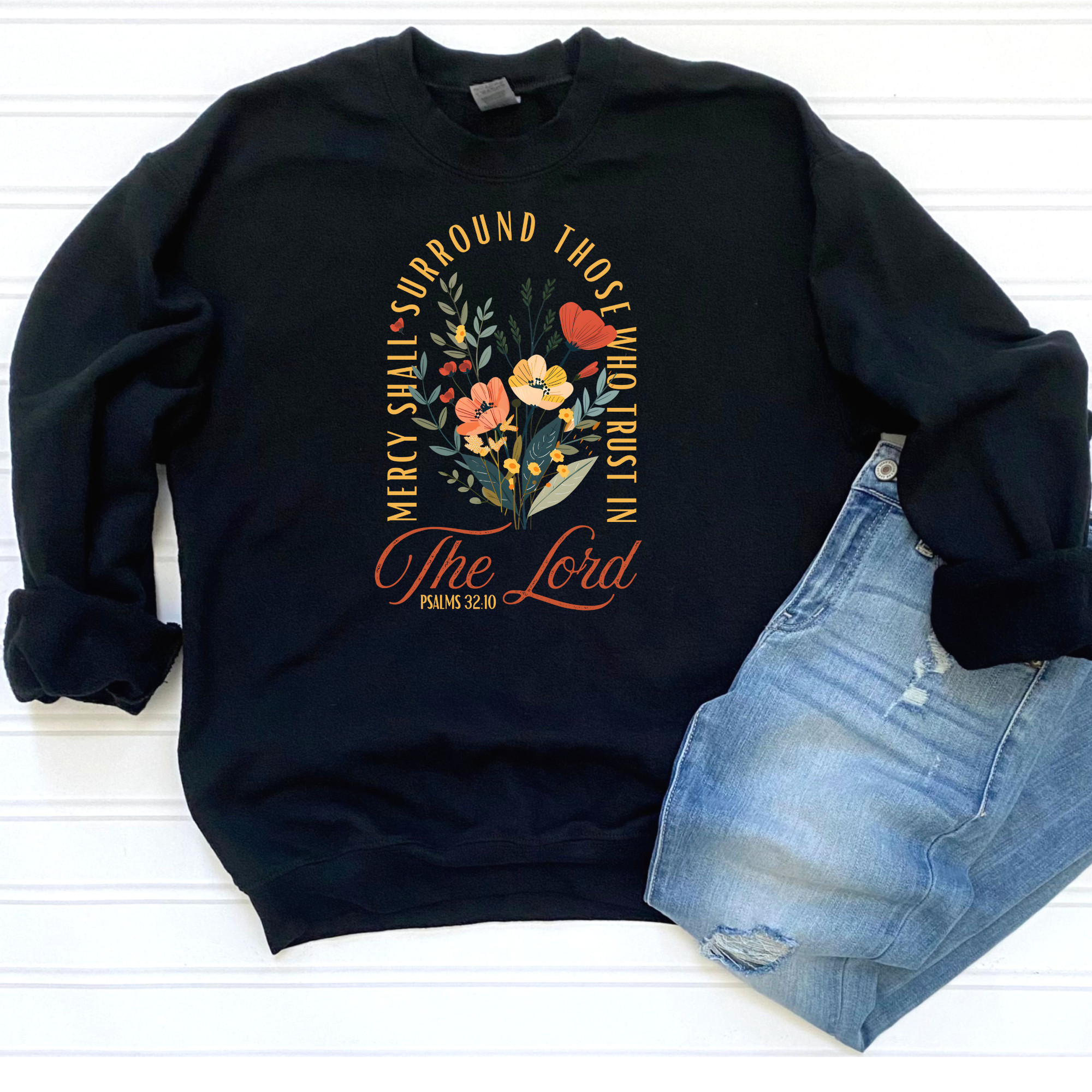 Love Ann Joy Apparel, LLC - Wholesale Graphic Sweatshirt - Women's - Mercy Shall Surround Me Christian Sweatshirt Psalm 32:100