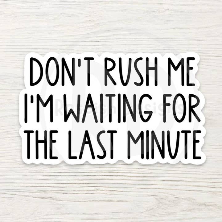 Funny Procrastinator Vinyl Sticker, Sarcastic Quote Decal for wholesale by Roseish Designs