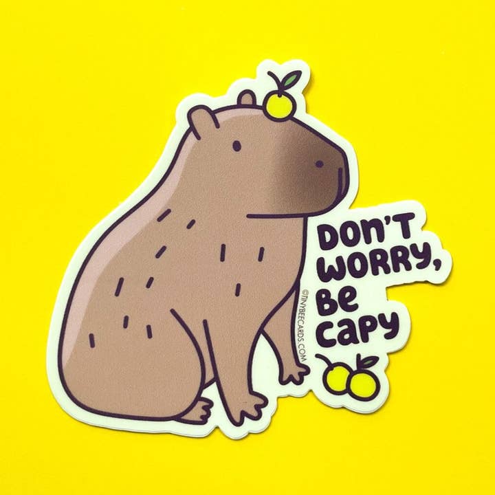 Capybara Vinyl Sticker - Don't Worry, Be Capy for wholesale by Tiny Bee Cards