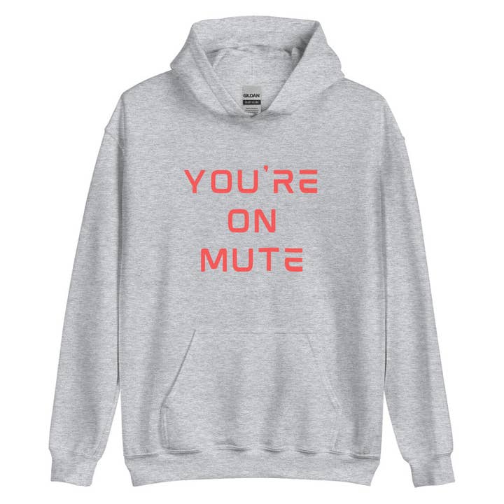 You're on Mute | Hoodie for wholesale by Sew You