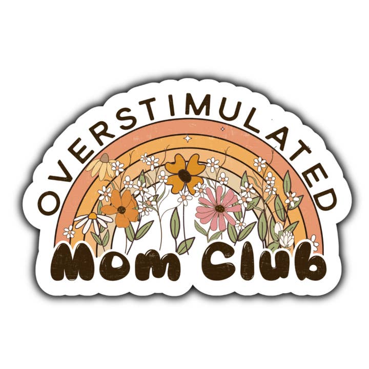 Stick to it creations - Wholesale Sticker - Overstimulated mom club sticker