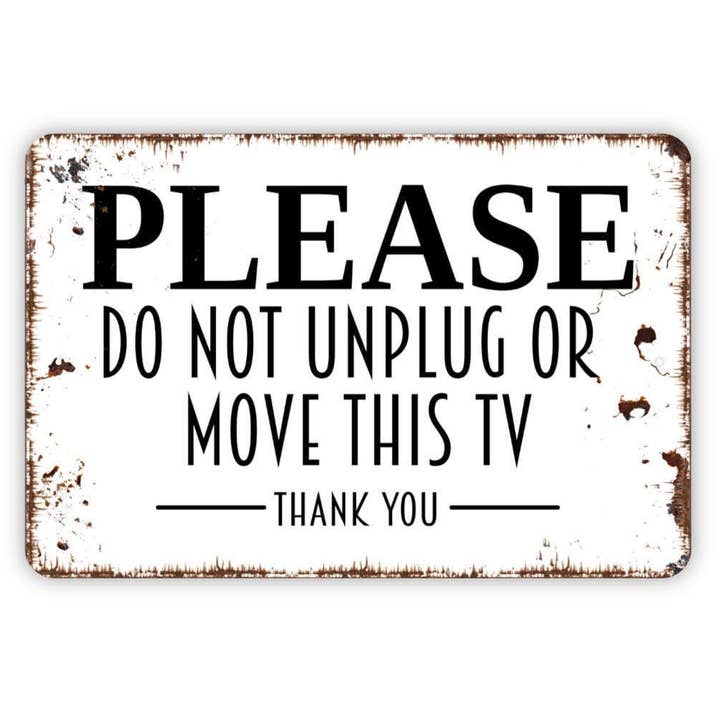 North Star Rustics Signs - Wholesale Sign - Do Not Unplug TV Metal Sign - Indoor/Outdoor Wall Art