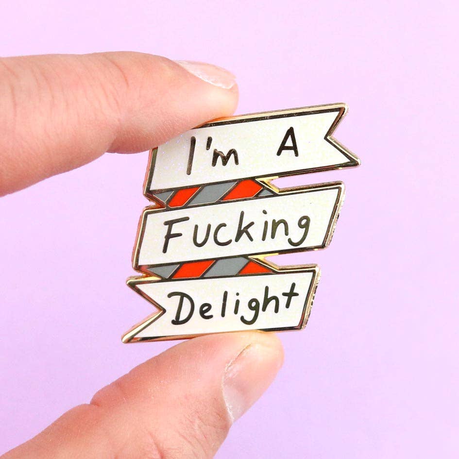 Jubly-Umph - Wholesale Lapel pin/button - I'm A Fucking Delight Lapel Pin3