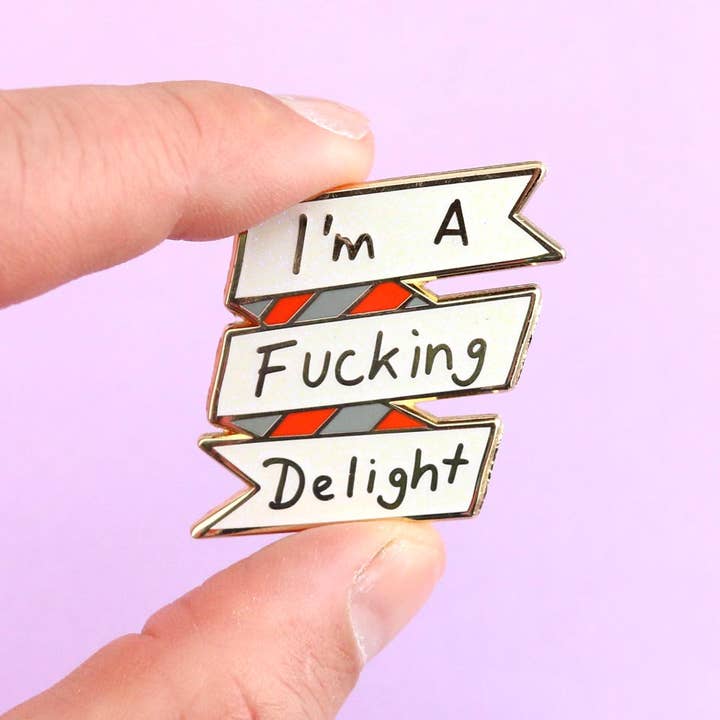 Jubly-Umph - Wholesale Lapel pin/button - I'm A Fucking Delight Lapel Pin3