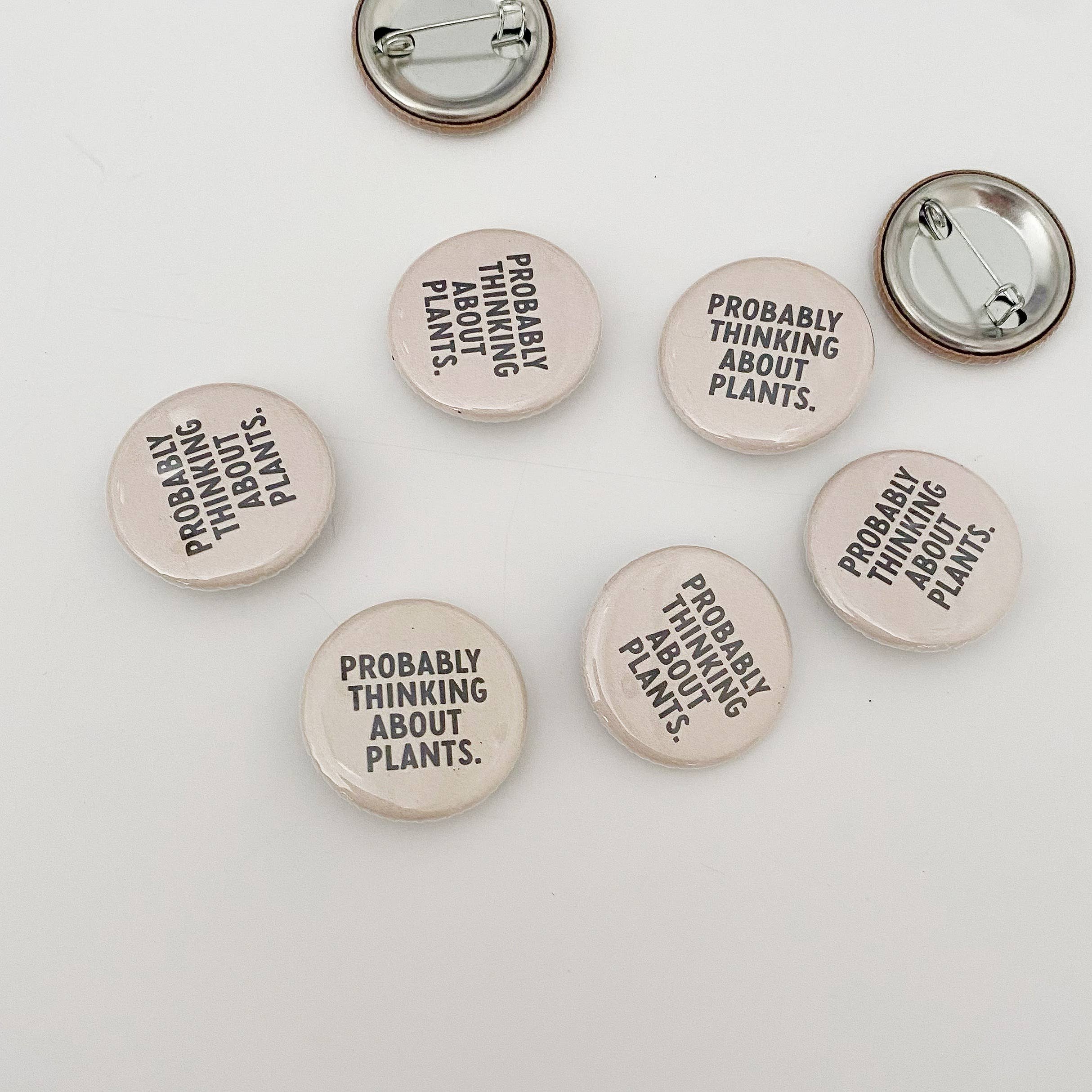 Handpicked Goods - Wholesale Lapel Pin/Button - Probably thinking about plants button1