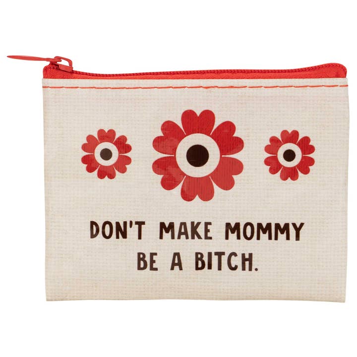 Incognito - Wholesale Coin Purse - Women's - Don't Make Mommy Coin Purse - new!