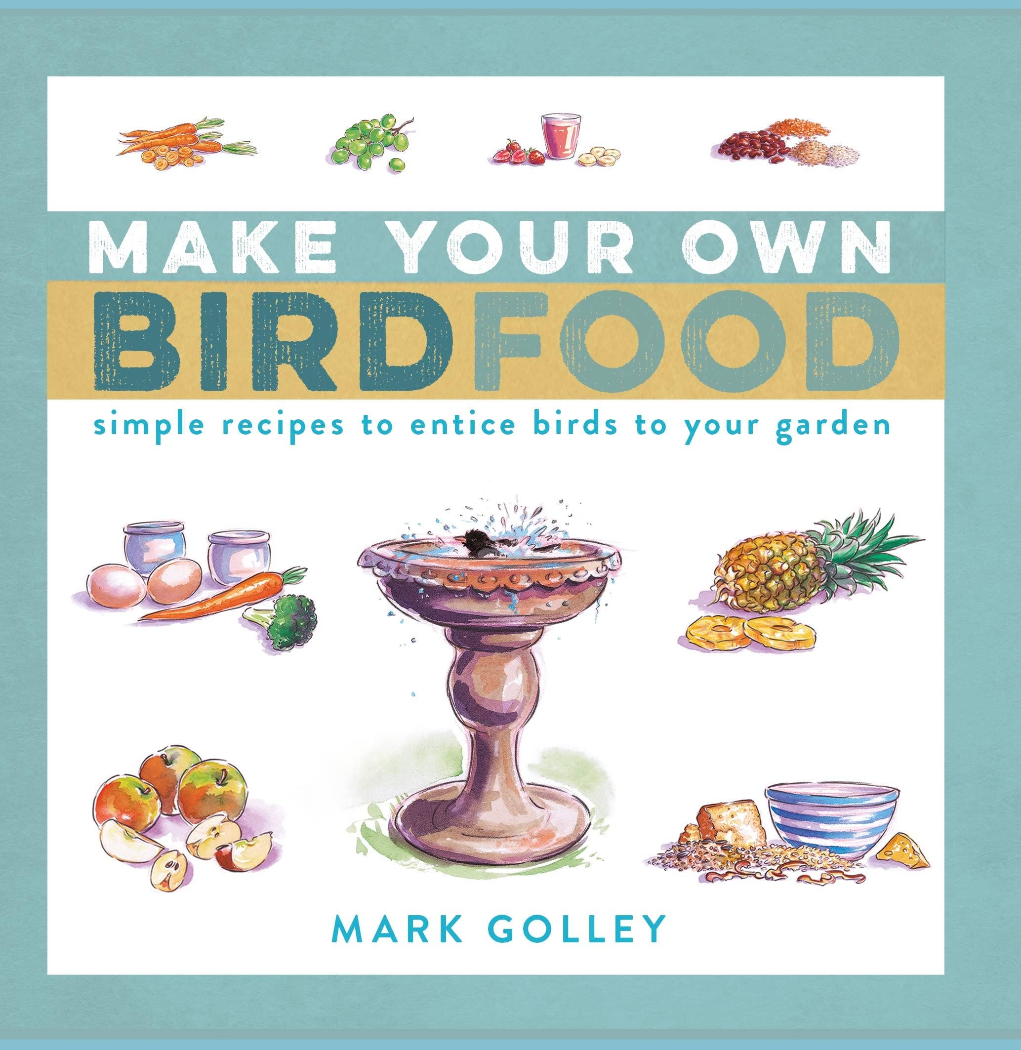 Boon Books – wholesale Nature & outdoors book – Make Your Own Bird Food: Recipes to Attract Birds by Golley0