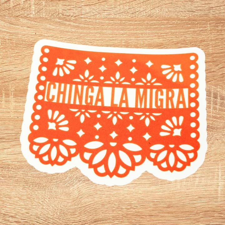 Chinga La Migra Autocollant en Papier Découpé pour la vente par Werk Mija
