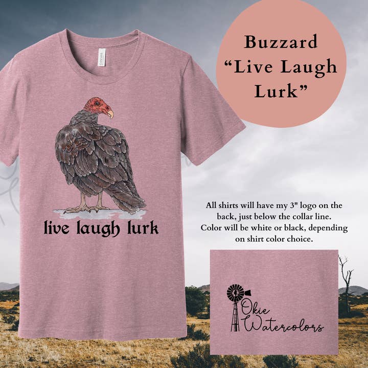 "Live Laugh Lurk" Turkey Vulture / Buzzard T-shirt for wholesale by Okie Watercolors