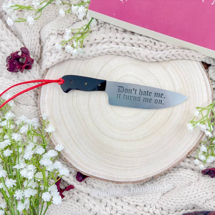 Between The Ink - Wholesale Bookmark - Don’t Hate Me It, Turns Me On - Silver Knife Bookmark