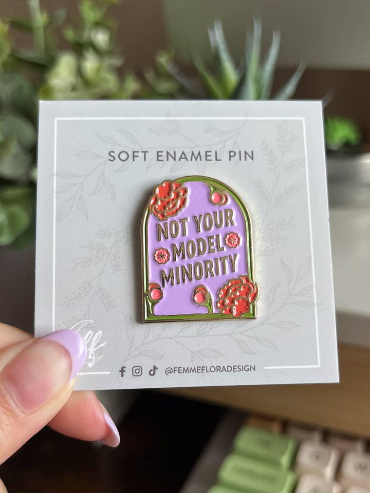 Not Your Model Minority Asian Floral Soft Enamel Pin 🗣 for wholesale by Femme Flora Design