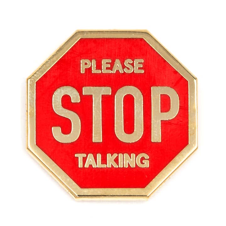 These Are Things - Wholesale Lapel Pin/Button - Please Stop Talking Pin