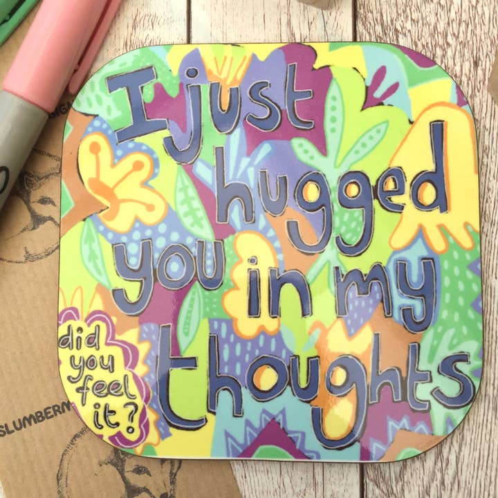 Hug Quote Coaster. for wholesale by Slumbermonkey Designs